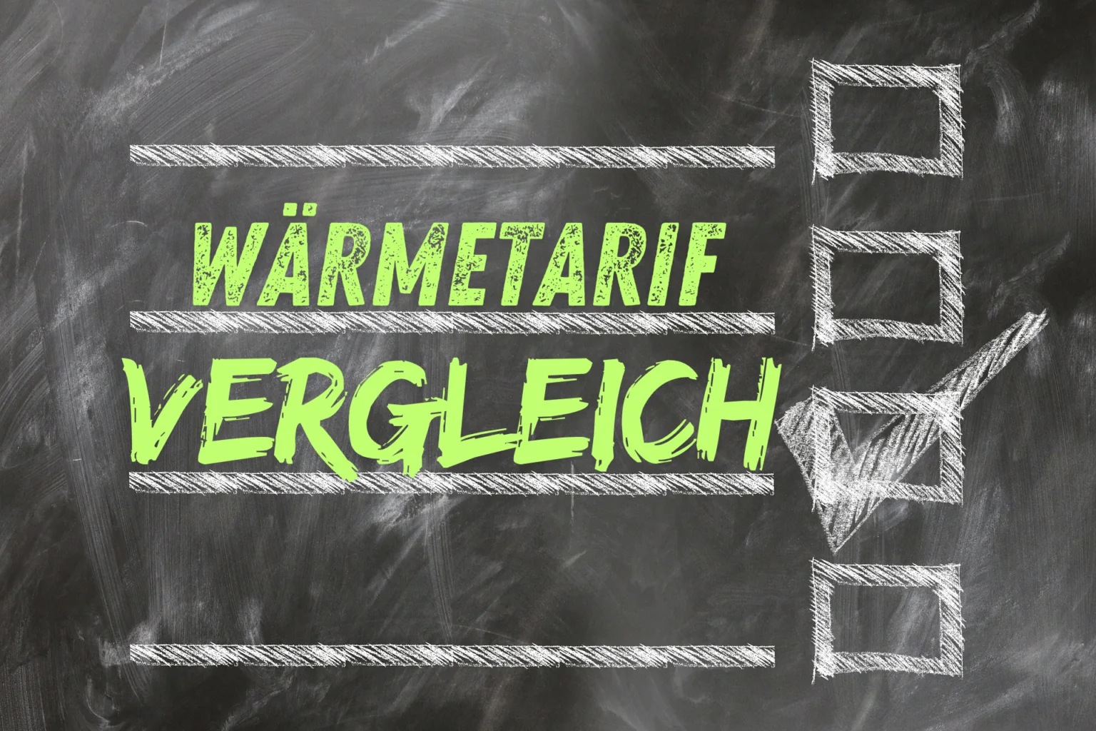 Kreidetafel mit der Aufschrift Wärmetarif Vergleich